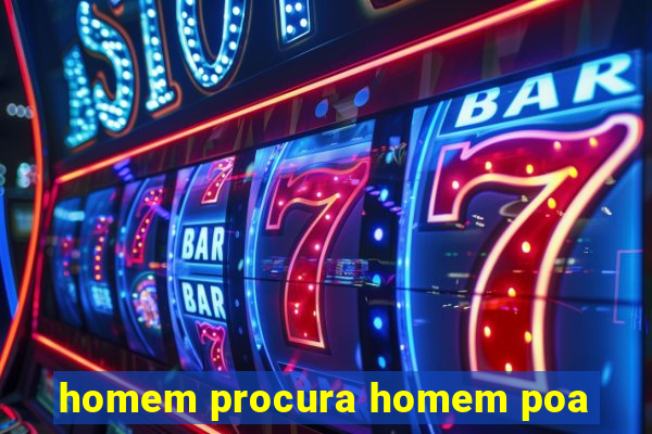 homem procura homem poa